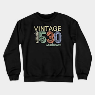 Vintage 1530 Confession Crewneck Sweatshirt